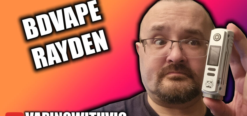 The Rayden from BD Vape – A VERY solid single battery mod