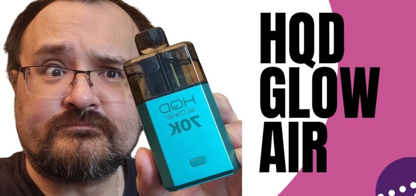 HQD Glow Air 70K Review: 35,000 Puffs – Big Puff is here to stay.